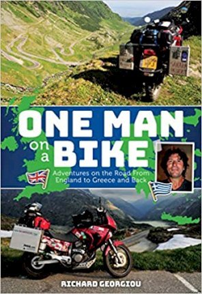 One Man on a Bike: Adventures on the Road from England to Greece and Back - Richard Georgiou