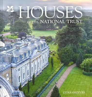Houses of the National Trust: Homes with History - Lydia Greeves