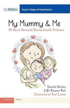 Coperta cărții 'My Mummy & Me: All about Perinatal Mental Health Problems - Narelle Mullins'