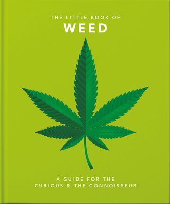Little Book of Weed: A Guide for the Curious and the Connoisseur - Hippo! Orange