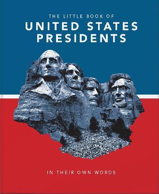 Little Book of United States Presidents: In Their Own Words - Hippo! Orange