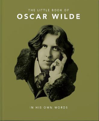 Little Book of Oscar Wilde: Wit and Wisdom to Live by - Hippo! Orange