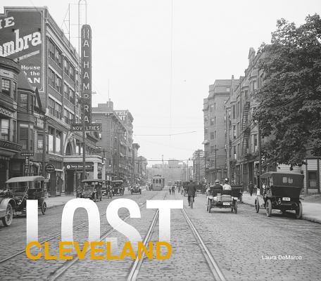 Lost Cleveland - Laura Demarco