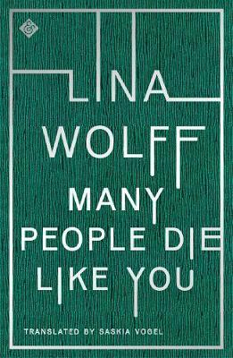 Many People Die Like You - Lina Wolff