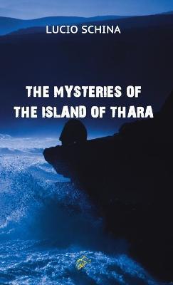 The Mysteries of the Island of Thara - Lucio Schina