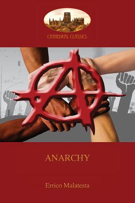 Anarchy: (Aziloth Books) - Errico Malatesta
