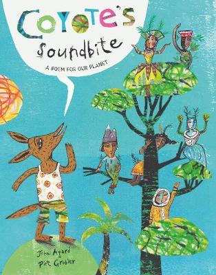 Coyote's Soundbite: A Poem for Our Planet - John Agard