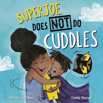 Superjoe Does Not Do Cuddles - Michael Catchpool