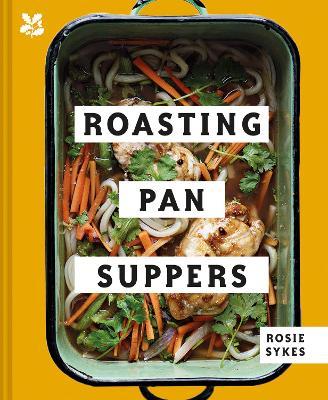 Roasting Pan Suppers - Rosie Skyes