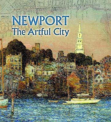 Newport: The Artful City - John R. Tschirch