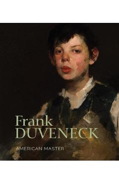Poza produsului Frank Duveneck: American Master - Julie Aronson