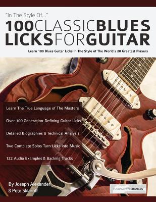 100 Classic Blues Licks for Guitar - Joseph Alexander