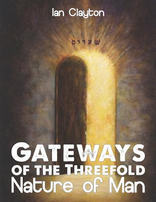 Gateways of the Three-Fold Nature of Man - Revelation Partners