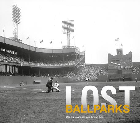 Lost Ballparks - Dennis Evanosky