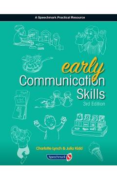 Coperta cărții 'Early Communication Skills Third Edition - Julia Kidd'