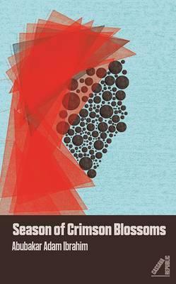 Season of Crimson Blossoms - Abubakar Adam Ibrahim