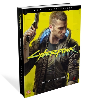 Cyberpunk 2077: The Complete Official Guide - Piggyback
