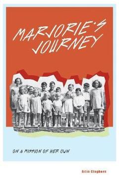 Poza produsului Marjorie's Journey: On a Mission of Her Own - Ailie Cleghorn