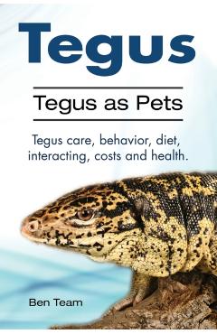 Poza produsului Tegus. Tegus as Pets. Tegus care, behavior, diet, interacting, costs and health. - Ben Team