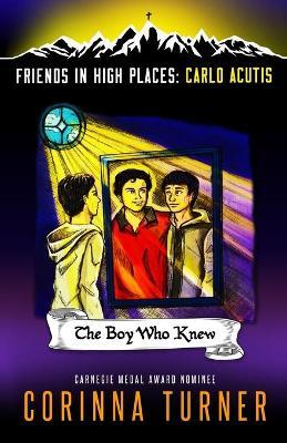 The Boy Who Knew (Carlo Acutis) - Corinna Turner