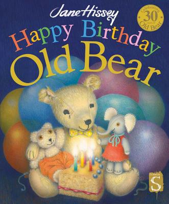 Happy Birthday, Old Bear - Jane Hissey