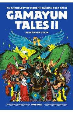 Coperta cărții 'Gamayun Tales II: An Anthology of Modern Russian Folk Tales (Volume II) - Alexander Utkin'