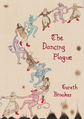 The Dancing Plague - Gareth Brookes