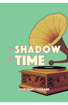 Coperta cărții 'The Shadow Out of Time - I. N. J. Culbard'