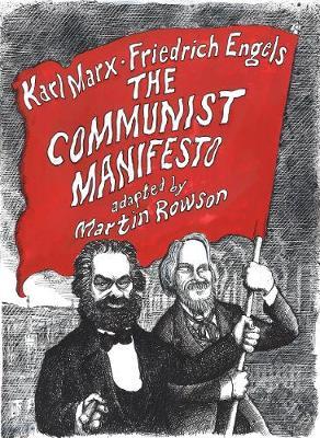 The Communist Manifesto: A Graphic Novel - Karl Marx