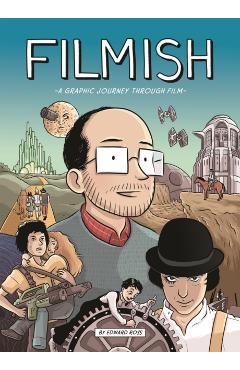 Filmish: A Graphic Journey Through Film - Edward Ross