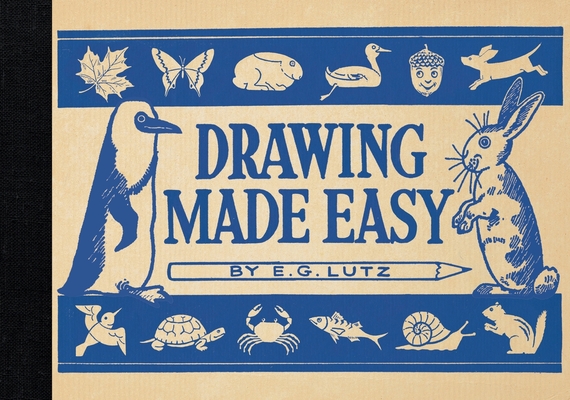 Drawing Made Easy - E. G. Lutz