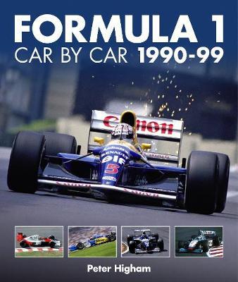 Formula 1 Car by Car 1990-99 - Peter Higham