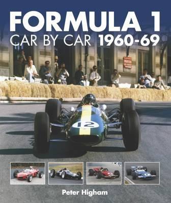 Formula 1: Car by Car 1960-69 - Peter Higham