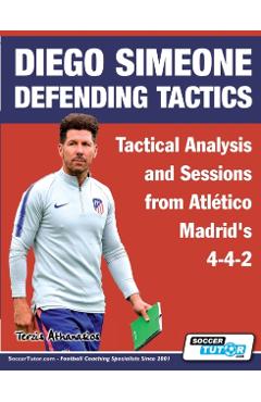 Diego Simeone Defending Tactics - Tactical Analysis and Sessions from Atltico Madrid's 4-4-2 - Athanasios Terzis