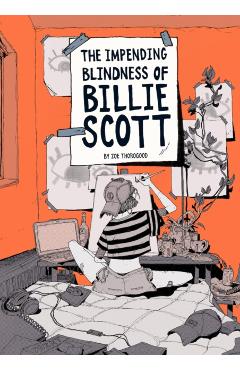The Impending Blindness of Billie Scott - Zoe Thorogood