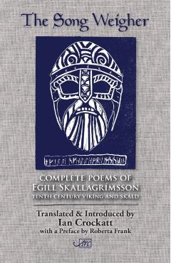 The Song Weigher: Complete Poems of Egill Skallagrmsson - Egill Skallagrmsson