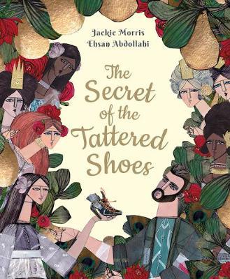 The Secret of the Tattered Shoes - Jackie Morris