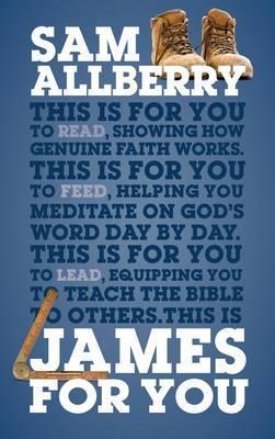 James for You: Showing You How Real Faith Looks in Real Life - Sam Allberry