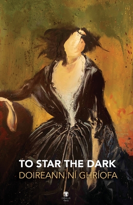 To Star the Dark - Doireann N� Ghr�ofa