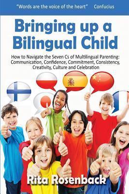 Bringing up a Bilingual Child - Rita Rosenback