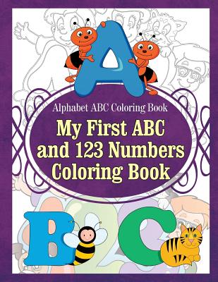 Alphabet ABC Coloring Book My First ABC and 123 Numbers Coloring Book - Grace Sure