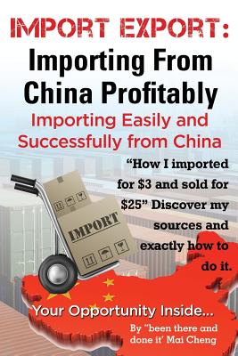 Import Export Importing from China Easily and Successfully - Mai Cheng