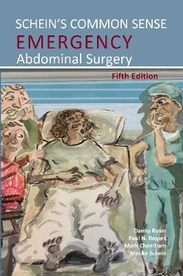 Schein's Common Sense Emergency Abdominal Surgery - Danny Rosin