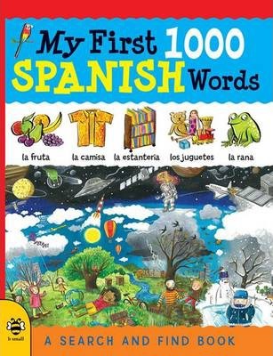 My First 1000 Spanish Words - Susan Martineau