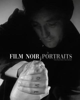 Film Noir Portraits - Tony Nourmand
