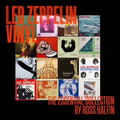 Led Zeppelin Vinyl: The Essential Collection - Ross Halfin