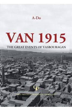 Poza produsului Van 1915: The Great Events of Vasbouragan - A. Do