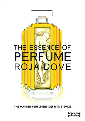 The Essence of Perfume - Roja Dove