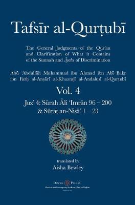 Tafsir al-Qurtubi Vol. 4: Juz' 4: Sūrah Āli 'Imrān 96 - Sūrat an-Nisā' 1 - 23 - Abu 'abdullah Muhammad Al-qurtubi