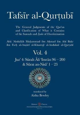 Tafsir al-Qurtubi Vol. 4: Juz' 4: Sūrah Āli 'Imrān 96 - Sūrat an-Nisā' 1 - 23 - Abu 'abdullah Muhammad Al-qurtubi